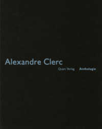 Alexandre Clerc (Anthologie Bd.31) （2015. 72 S. m. 48 Pl. u. Skizzen. 21 cm）