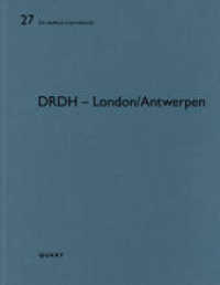 DRDH - London/Antwerpen (De aedibus international 27) （2022. 76 S. 106 Abbildungen und 30 Pläne. 29 cm）