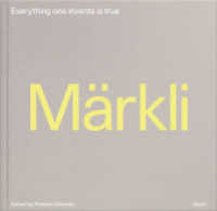 Peter Märkli - Everything one invents is true : (Deutsche Texte in eingelegtem Booklet) （2017. 240 S. 101 Skizzen75 Pläne. 30 cm）