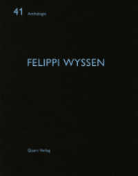 Felippi Wyssen (Anthologie .41) （2019. 52 S. 18 Skizzen/Pläne. 21 cm）