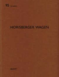 Horisberger Wagen : (De aedibus Band 95) (De aedibus 95) （2022. 124 S. 98 Pläne. 29 cm）