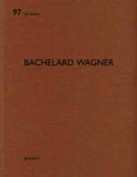 Bachelard Wagner (De aedibus 97) （2022. 108 S. 38  Abbildungen, 66 Pläne. 29 cm）