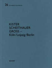 kister scheithauer gross - Köln/Leipzig/Berlin (De aedibus international 26) （2022. 72 S. 98 Abbildungen, 41 Pläne. 29 cm）