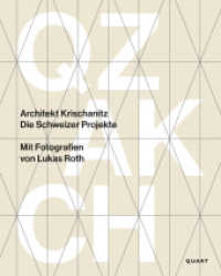 Architekt Krischanitz : Die Schweizer Projekte (Monografie/Monography) （2024. 168 S. 175 Abbildungen sowie 93 Pläne und Skizzen. 26 cm）