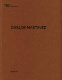 Carlos Martinez (De aedibus 100) （2023. 144 S. 160 Abbildungen, 77 Pläne. 29 cm）