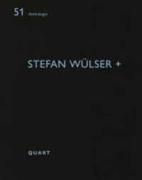 Stefan Wülser + (Anthologie 51) （2023. 64 S. 42 Abbildungen und 27 Pläne. 21 cm）