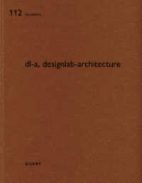 dl-a, designlab-architecture : (Text deutsch/englisch) (De aedibus 112) （2025. 88 S. mit 70 Abbildungen und 41 Plänen. 29 cm）