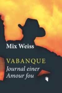 Vabanque : Journal einer Amour fou （2012. 145 S. 187 mm）