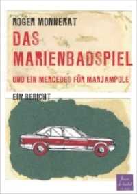 Das Marienbadspiel und ein Mercedes für Marjampole : Ein Bericht (fleurs de benbil Bd.6) （1. Aufl. 2013. 160 S. m. Abb. 18,5 cm）