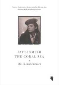 The Coral Sea - Das Korallenmeer : Ungekürzte Ausgabe （1., Erstauflage. 2014. 102 S. SW-Fotos von Robert Mapplethorpe, Patti）