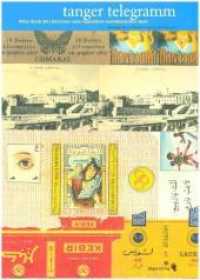 Tanger Telegramm : Reise durch die Literaturen einer legendären marokkanischen Stadt （Leicht bearbeitete Neuauflage. 2017. 365 S. m. zahlr. z. Tl. farb. Ill）