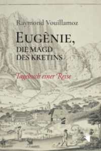 Eugènie, die Magd des Kretins : Tagebuch einer Reise （Erstauflage. 2022. 124 S. 19 cm）