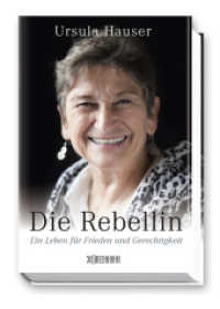 Die Rebellin : Ein Leben für Frieden und Gerechtigkeit （2015. 208 S. 21.2 cm）