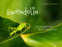 Gwendolin : Die Abenteuer eines kleinen Heugümpers （2022. 96 S. 48 Farbfotos. 200 x 270 mm）