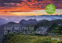 Eine Weltreise durch die Schweiz : Sieh, das Gute liegt so nah （2024. 136 S. 60 Farbfotos. 142 x 200 mm）