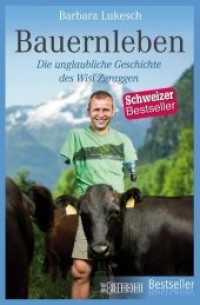 Bauernleben : Die unglaubliche Geschichte des Wisi Zgraggen （2018. 256 S. 32 Farbabb. 19 cm）