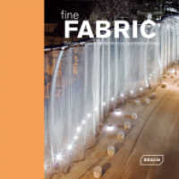 Fine Fabric : Delicate Materials for Architecture and Interior Design （1., 1. Aufl. 2009. 256 S. 500 farbige Abbildungen. 23.5 cm）