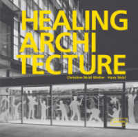 Healing Architecture （1., Aufl. 2013. 344 S. 228 farbige Abbildungen. 23.5 cm）
