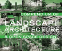 Compendium of Landscape Architecture : & Open Space Design