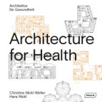 Architecture for Health | Architektur für Gesundheit （2020. 272 S. 220 Abb. 22 cm）