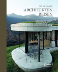 Architekten Reisen. Design-Refugien in den Alpen （2021. 208 S. Abbildungen. 23 cm）