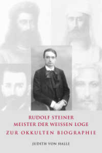 Rudolf Steiner - Meister der weißen Loge : Zur okkulten Biographie （3. Aufl. 2018. 184 S. mit Abb. 21 cm）