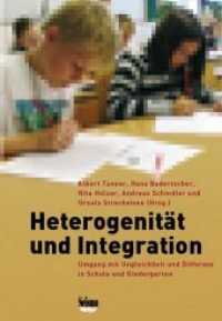 Heterogenität und Integration : Umgang mit Ungleichheit und Differenz in Schule und Kindergarten （2006. 417 S. 22,5 cm）