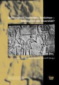 Dolmetschen, Vermitteln, Schlichten - Integration der Diversität? : Zur Geschichte der Fürsorge in St. Gallen （2010. 264 S. 22,5 cm）