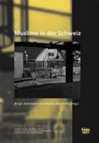 Muslime in der Schweiz (Sozialer Zusammenhalt und kultureller Pluralismus) （2010. 396 S. 22.5 cm）