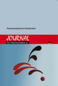Journal für Psychoanalyse. 30. Jg. Nr.51 Psychoanalytische Sozialarbeit （Neuausg. 2010. 232 S. 22.5 cm）