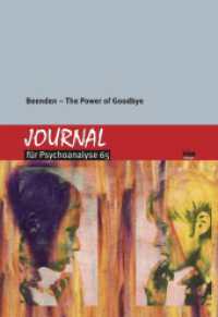 Journal für Psychoanalyse : Beenden - The Power of Goodbye (Journal für Psychoanalyse 65) （2024. 200 S. 22.5 cm）