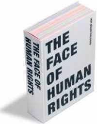 「国境なき医師団」活動報告<br>The Face of Human Rights （2004. 720 S. 500 Farbabb. 24 cm）