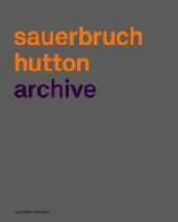 Sauerbruch Hutton Archive : Engl.-Dtsch. （2006. 331 S. 296 Farbabb., 571 SW-Abb., 296 Farbfotos, 51 SW-Fotos, 52）