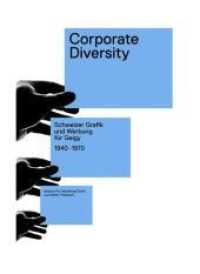 Corporate Diversity : Schweizer Grafik und Werbung für Geigy 1940 -1970. Zu Ausstellung im Museum  für Gestaltung, Zürich （2009. 208 S. 25 SW-Abb., 360 Farbabb. 26 cm）