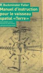 Manuel D'instruction Pour Le Vaisseau Spatial Terre : Serie Reeditee Sous La Direction -- Paperback / softback (French Language Edition)