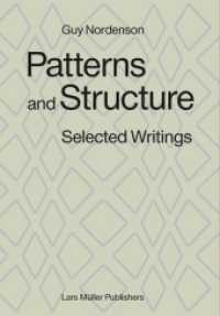 Patterns and Structure : Selected Writings 1973-2008 （2010. 464 S. 218 Abb. 24 cm）
