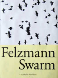 Swarm （2011. 240 S. 115 Abb. 27 cm）