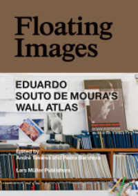 Floating Images : Eduardo Souto de Moura's Wall Atlas （2012. 160 S. 202 Abb. 21 cm）