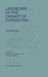 Landscape as the Cabinet of Curiosities: In Search of a Position （2. Aufl. 2021. 228 S. 60 Abb. 19 cm）
