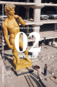 Double (Storefront for Art and Architecture Manifesto Vol.2) （2013. 164 S. 402 Abb. 19.5 cm）