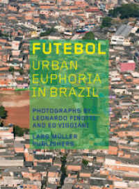 Futebol : Urban Euphoria in Brazil （2014. 64 S. 32 Abb. 23 cm）