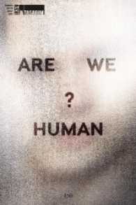 Are We Human? / Biz Insan Miyiz? : The Design of the Species / Turumuzun Tasarimi （Bilingual）