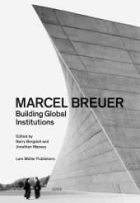Marcel Breuer : Building Global Institutions （2018. 368 S. 345 Abb. 24 cm）