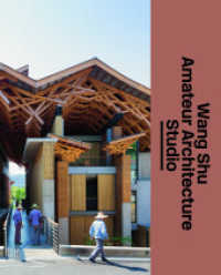 Wang Shu Amateur Architecture Studio : The Architect's Studio （2017. 240 S. 239 Abb. 30 cm）