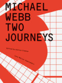 Michael Webb Two Journeys （2018. 206 S. 284 Abb. 28 cm）