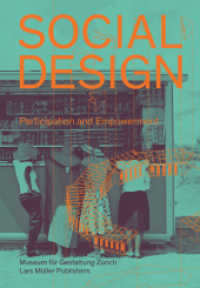 Social Design : Participation and Empowerment. Katalog zur Ausstellung im Museum für Gestaltung， Zürich