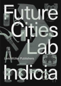 Future Cities Laboratory : Indicia 02 （2019. 250 S. 130 Abb. 24 cm）