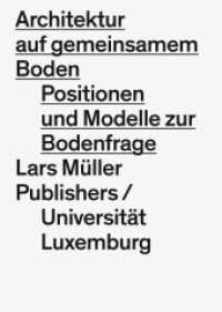 Architektur auf gemeinsamem Boden : Positionen und Modelle zur Bodenfrage. Universität Luxemburg （2019. 400 S. 65 Abb. 19.5 cm）