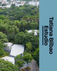 Tatiana Bilbao Estudio : The Architect's Studio (The Architect's Studio .3) （2019. 240 S. 232 Abb. 30 cm）