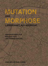 Mutation und Morphose : Landschaft als Aggregat （2020. 784 S. 1187 Abb. 24 cm）